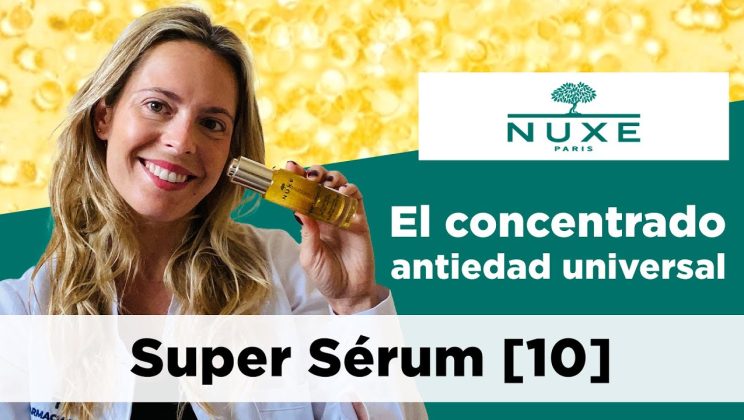 Super Serum 10 💛 El NUEVO serum antiedad de NUXE 🌟 | Farmaciasdirect