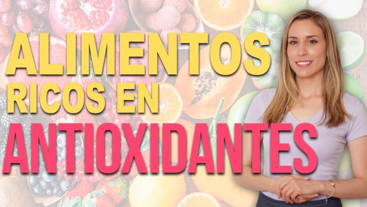 ALIMENTOS RICOS EN ANTIOXIDANTES – Nutricionista Lorena Romero